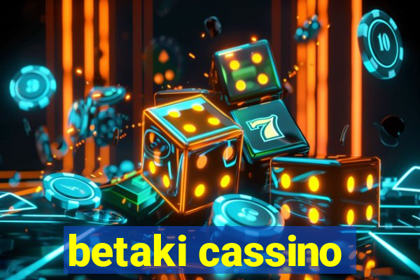 betaki cassino